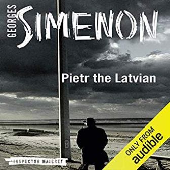 Inspector Maigret: Book 1 – Pietr the Latvian by Georges Simenon