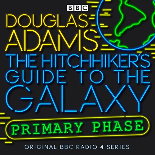 The Hitchhiker’s Guide To The Galaxy: Primary Phase by Douglas Adams