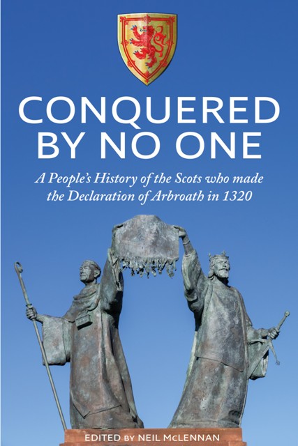 ‘Conquered by No One’ : #1320 Declaration of Arbroath