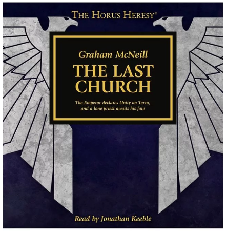 Audiobook Review:The Last Church by Graham McNeil – Warhammer: The Horus Heresy Short Story