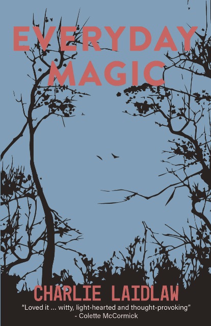 ‘Everyday Magic’ A New Novel by Charlie Laidlaw