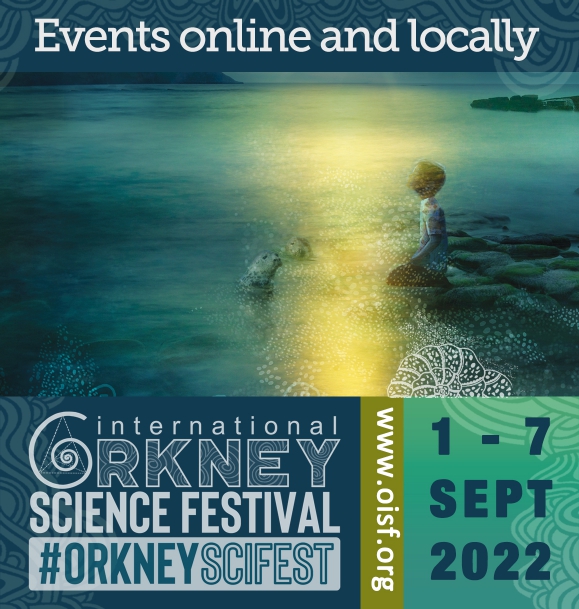 Orkney International Science Festival 2022, from 1-7 September. Events online and locally. Visit www.oisf.org. Image shows a young boy kneeling by the sea with seals.