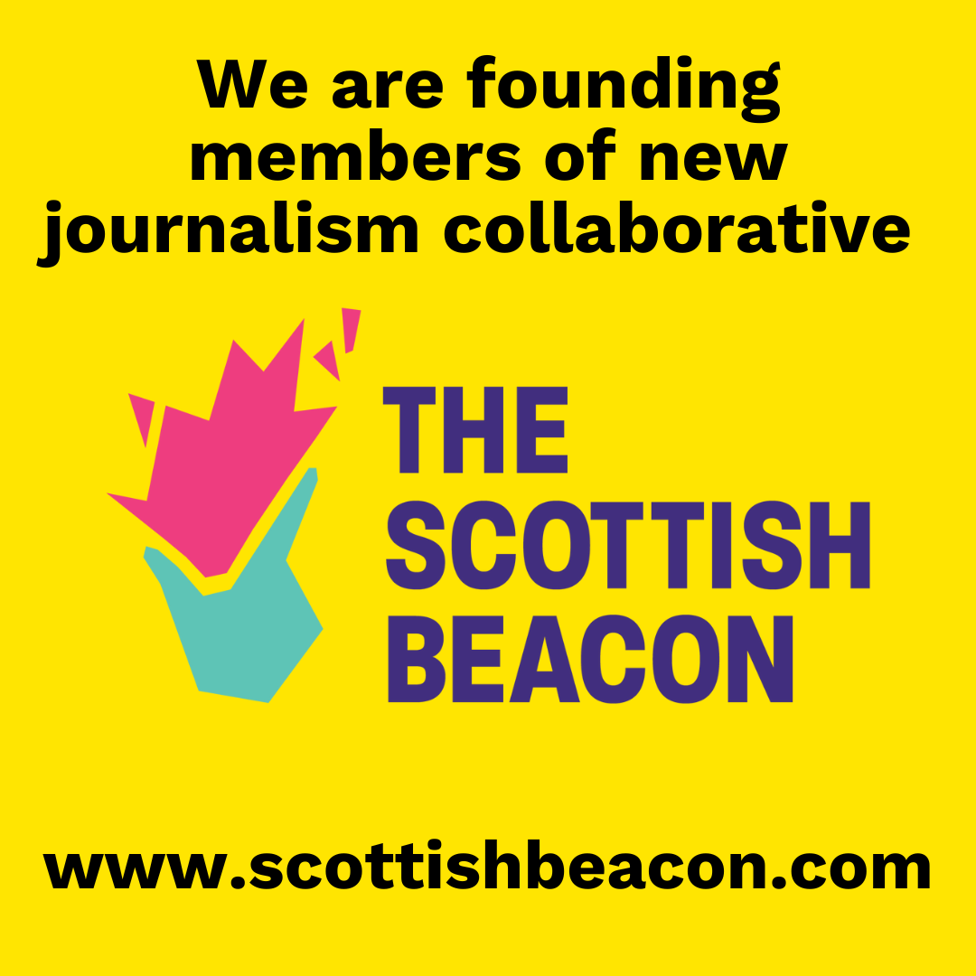 we are founding members of new journalism collaborative The Scottish Beacon