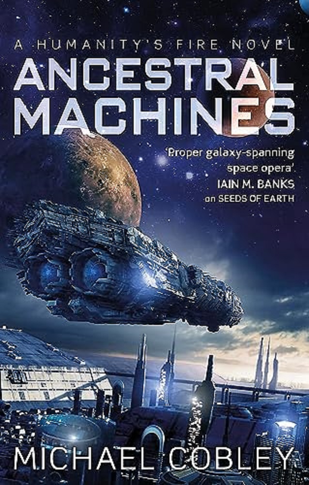 Book Review: Ancestral Machines, A Humanity’s Fire Novel