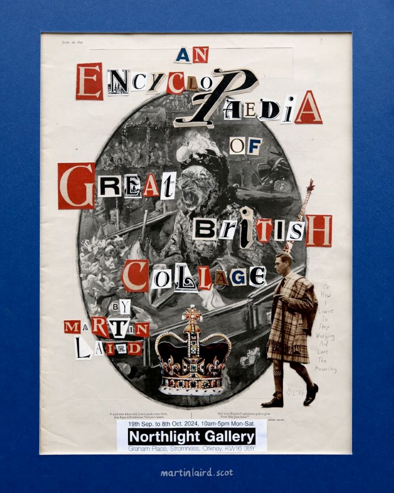 An Encyclopaedia of Great British Collage: Exhibition by Martin Laird