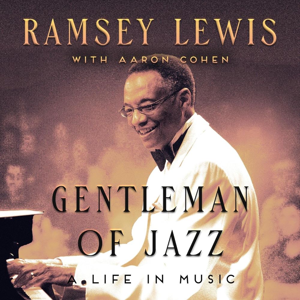 Audiobook Review: Gentleman Of Jazz: A Life In Music by Ramsey Lewis with Aaron Cohen