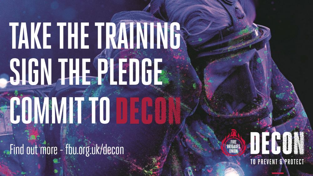 Take the training sign the pledge commit to Decon, and an image of a firefighter leaving the scene of a fire with his/her uniform covered in dust