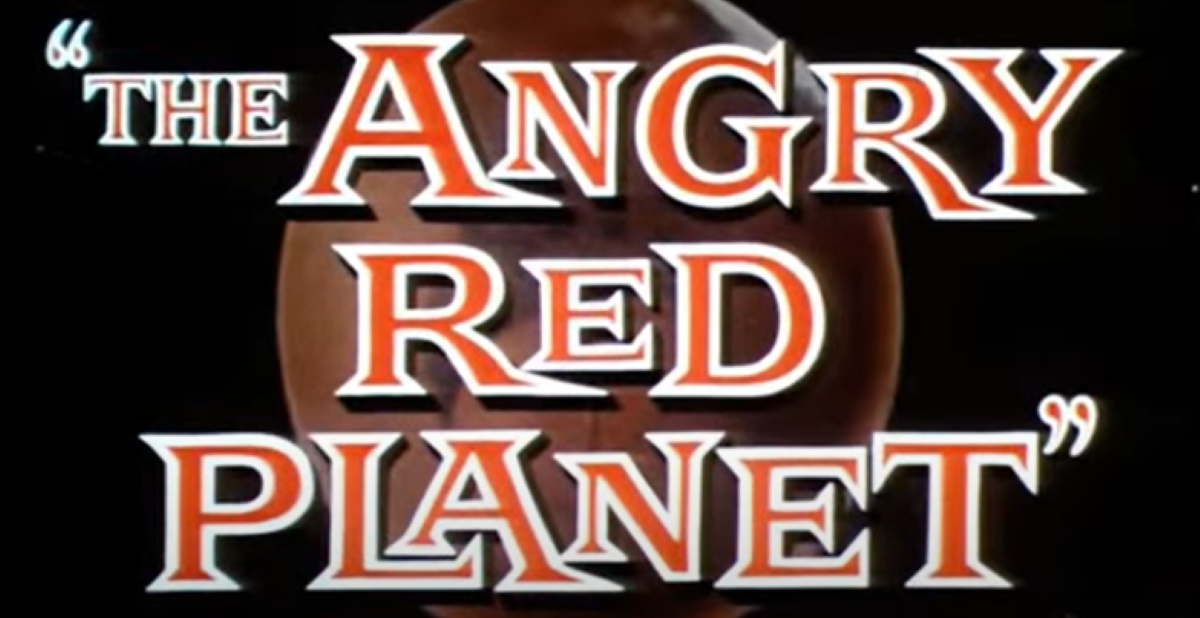 The Angry Red Planet.