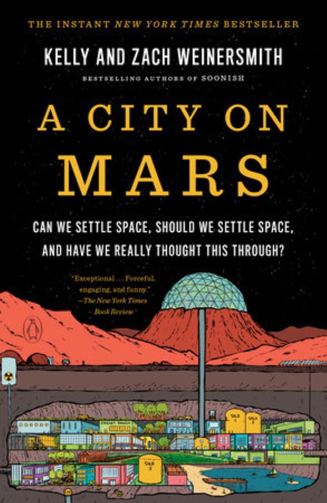 Book Review : A City on Mars, Can We Settle Space, Should We Settle Space, and Have We Really Thought This Through?