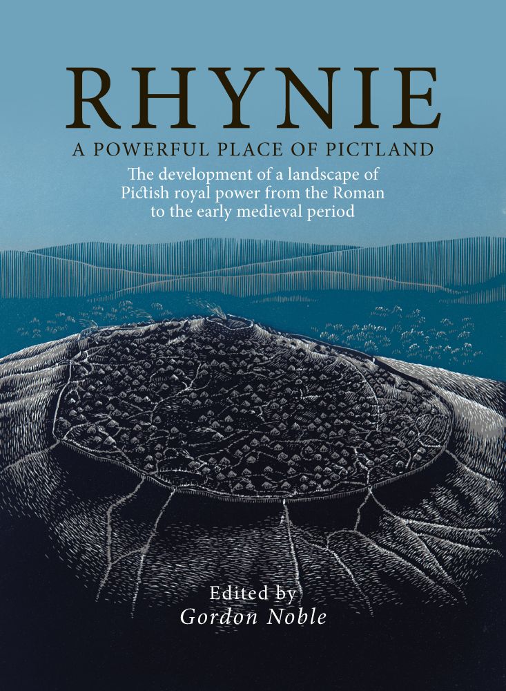 New Book: Rhynie, A Powerful Place of Pictland