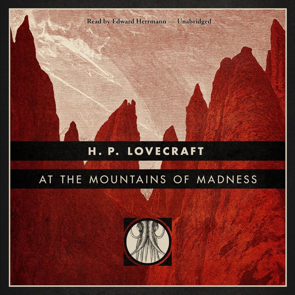 Audiobook Review: At The Mountains Of Madness by H.P. Lovecraft